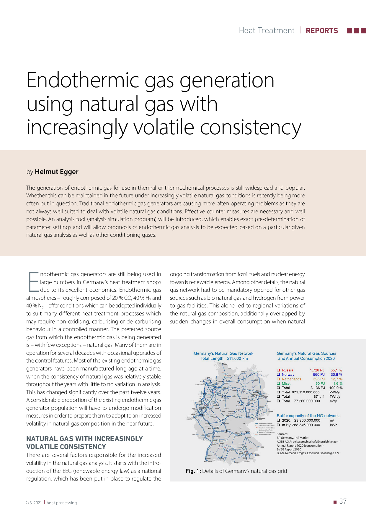 Endothermic gas generation using natural gas with increasingly volatile consistency
