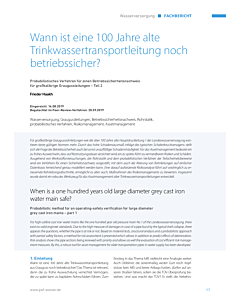 Wann ist eine 100 Jahre alte Trinkwassertransportleitung noch betriebssicher?