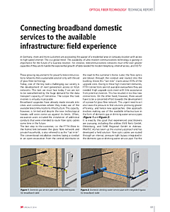 Connecting broadband domestic services to the available infrastructure: field experience