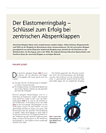 Der Elastomerringbalg – Schlüssel zum Erfolg bei zentrischen Absperrklappen